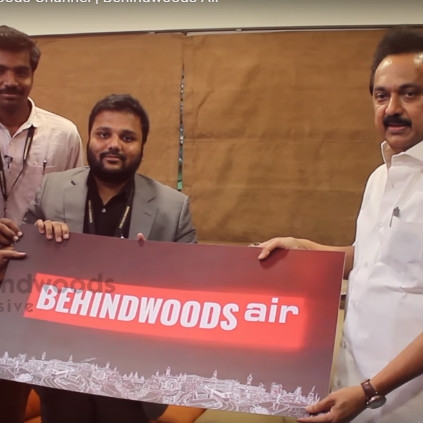 M.K.Stalin launches Behindwoods Air YouTube channel