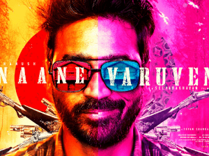 Dhanush's mass-o-mass double treat from Naane Varuven revealed - fans can't keep calm!