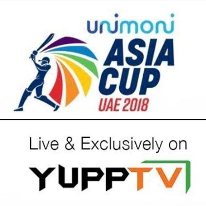 YuppTV bags exclusive digital rights for ASIA CUP 2018